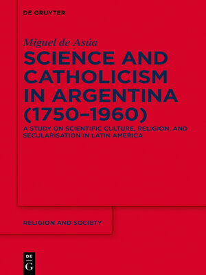 cover image of Science and Catholicism in Argentina (1750–1960)
